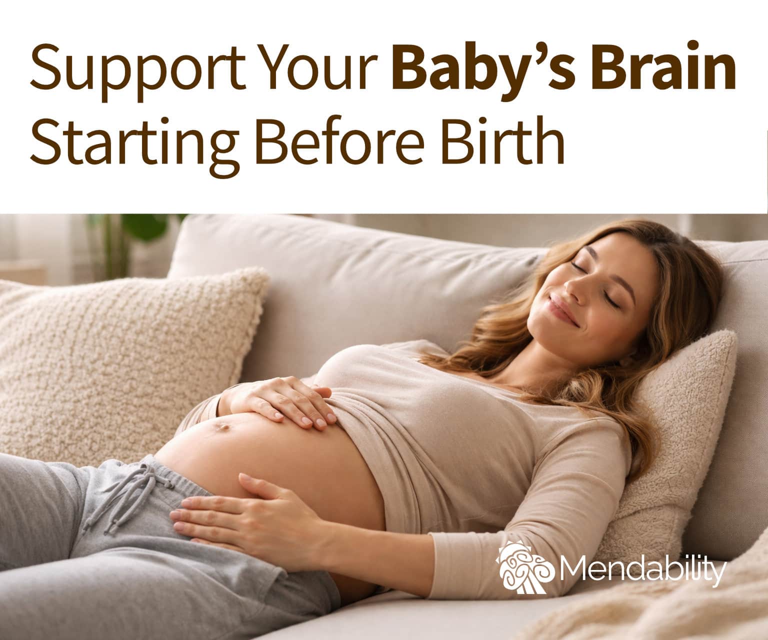 Did You Know You Can Influence the Development of Your Baby’s Brain While You’re Pregnant?