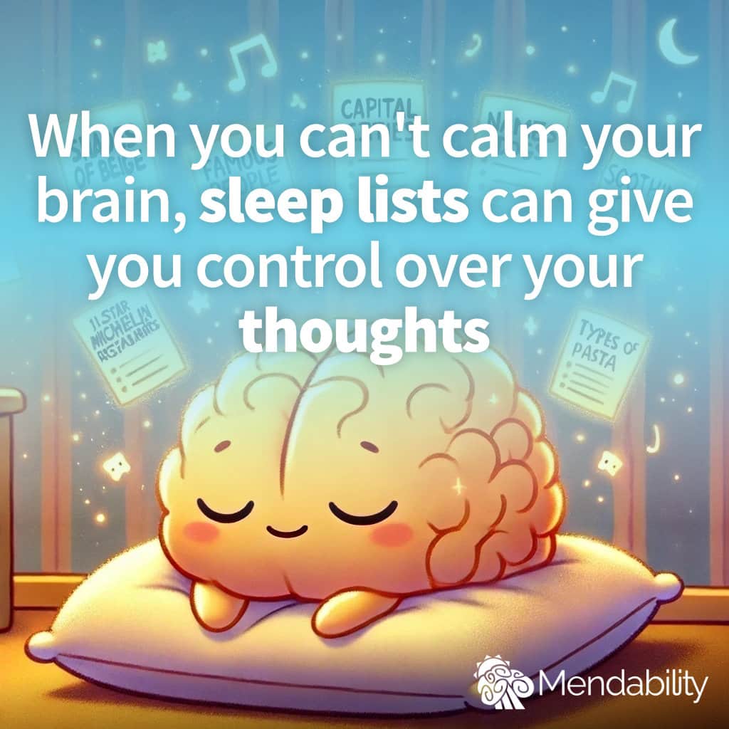 When you can’t calm your brain, sleep lists give you control over your thoughts.