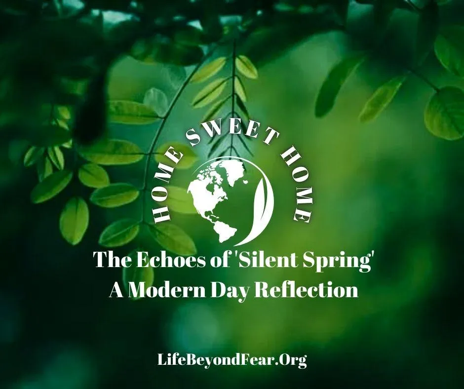 The Echoes of Silent Spring. A Modern Day Reflection