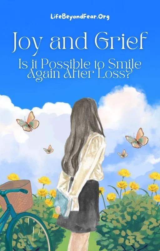 Reconciling Joy and Grief