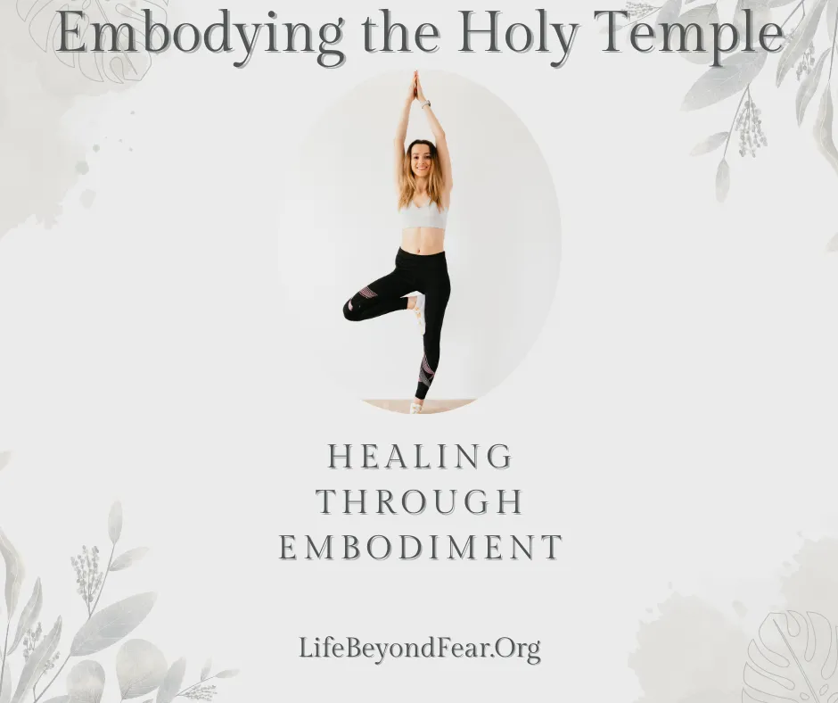 Embodying the Holy Temple Within