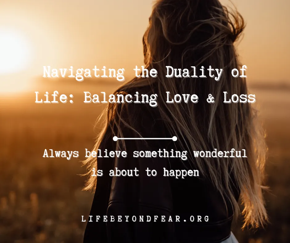 Navigating the Duality of Life