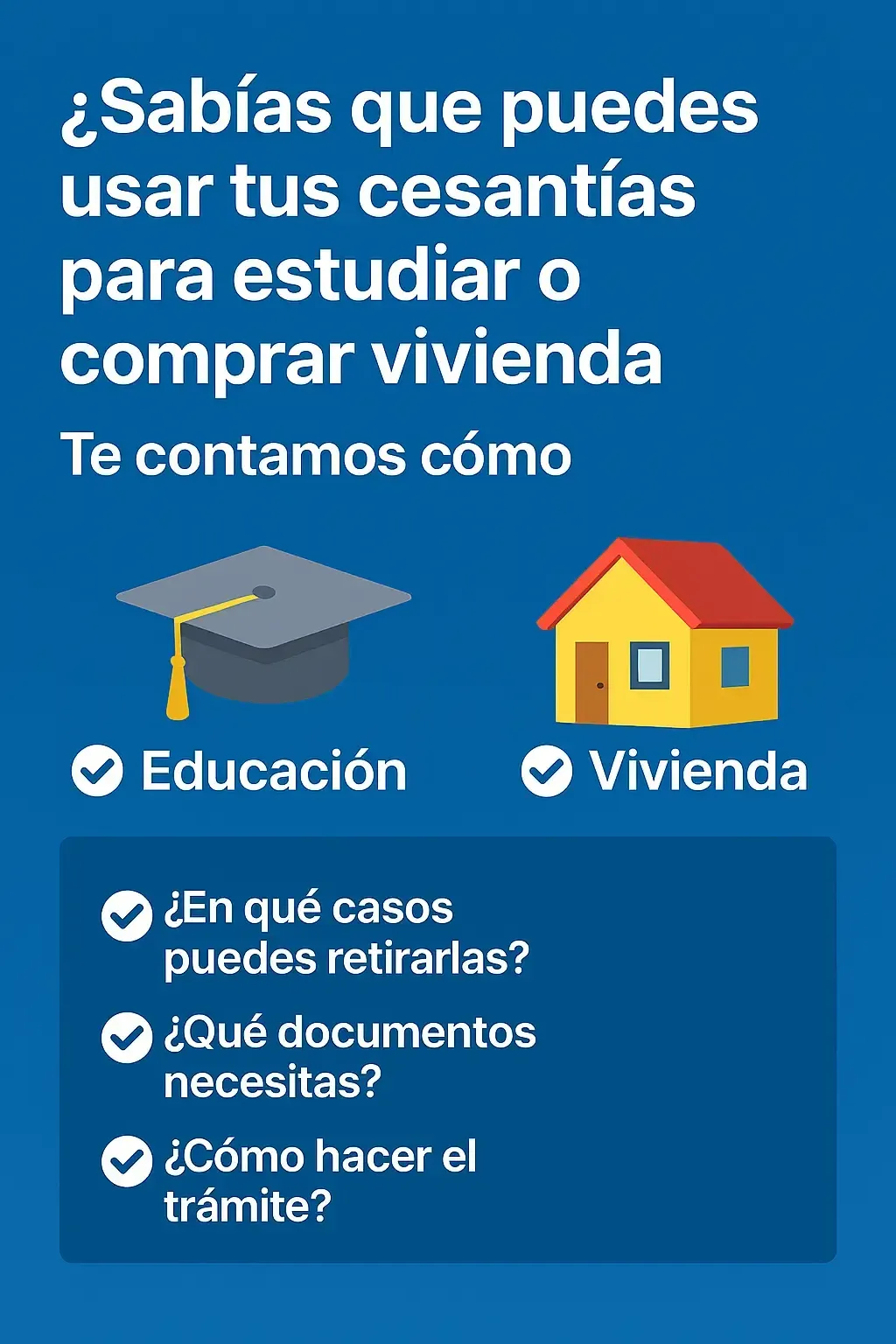 Uso de cesantías en Colombia para educación y vivienda: requisitos y trámite 2026
