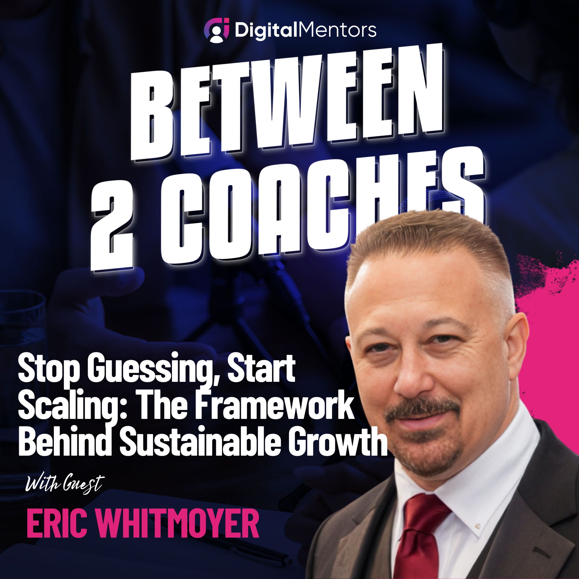 Stop Guessing, Start Scaling: The Framework Behind Sustainable Growth