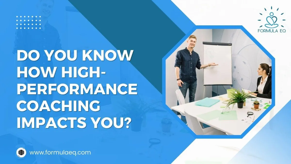 Do You Know How High-Performance Coaching Impacts You? 