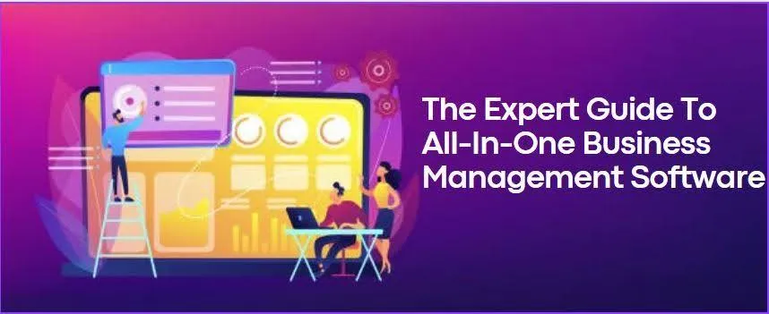 The Expert Guide to All-in-One Business Management Software