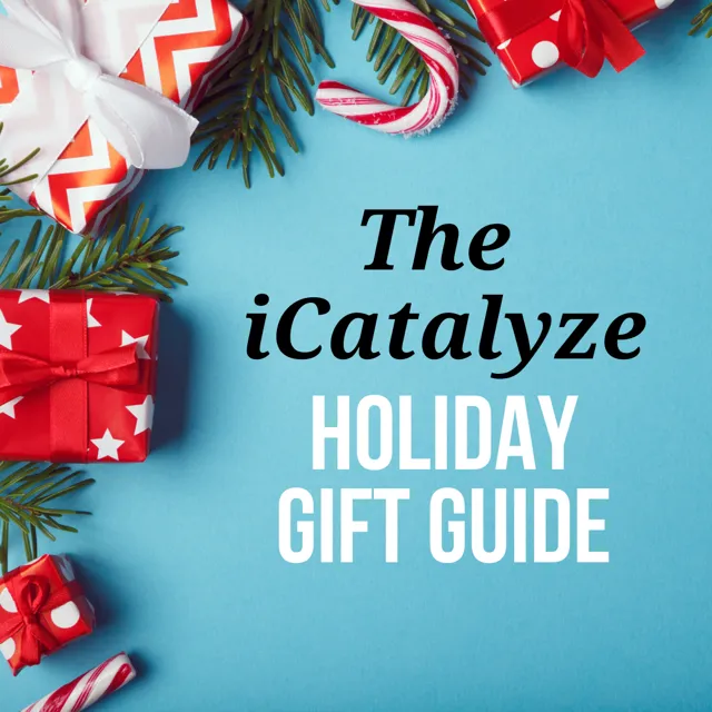 The iCatalyze Gift Guide: For That Person Who Wants to Grow Their Career or Business