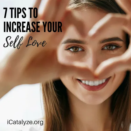 7 Tips to Increase your Self-Love