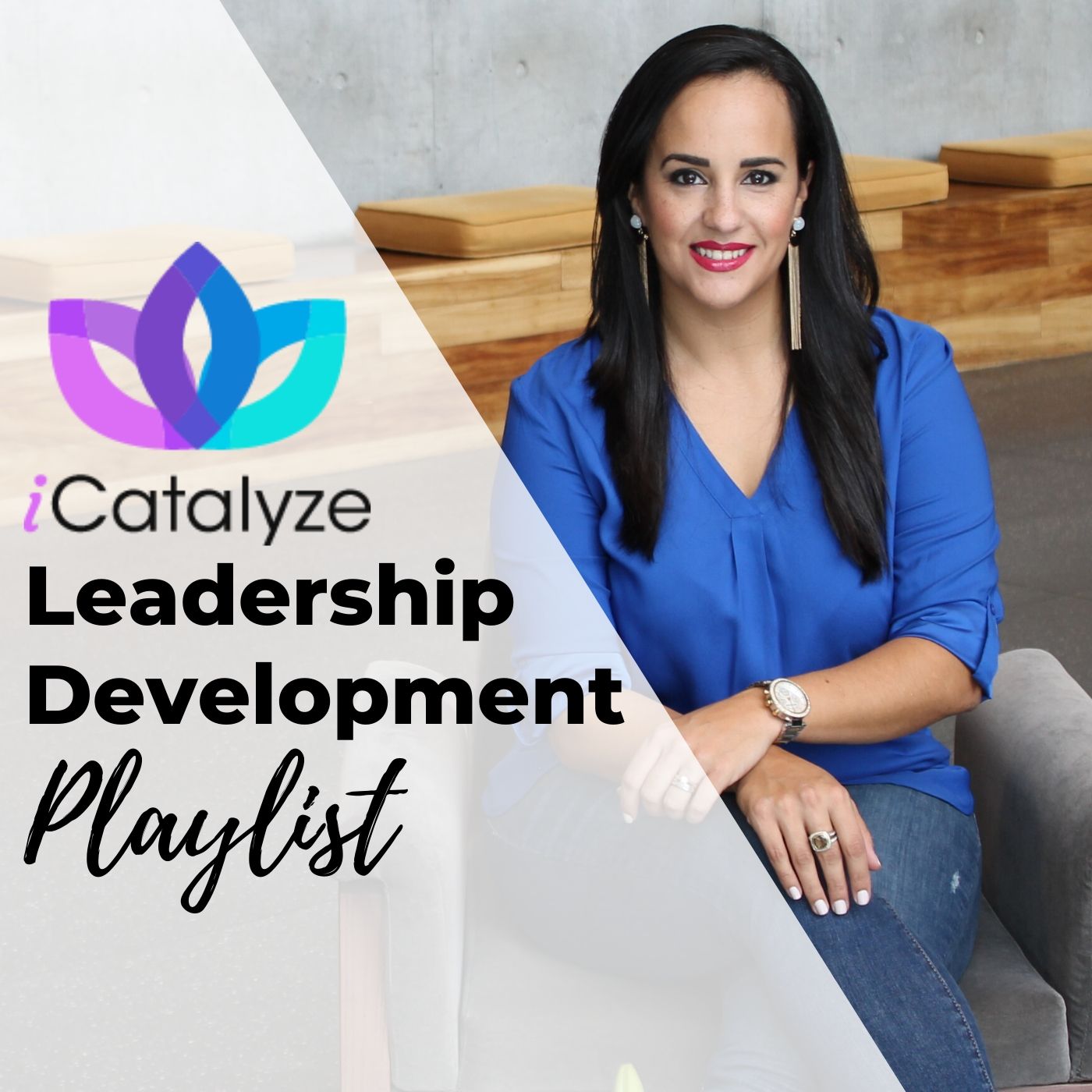iCatalyze Podcast Playlist for Leadership and Personal Development