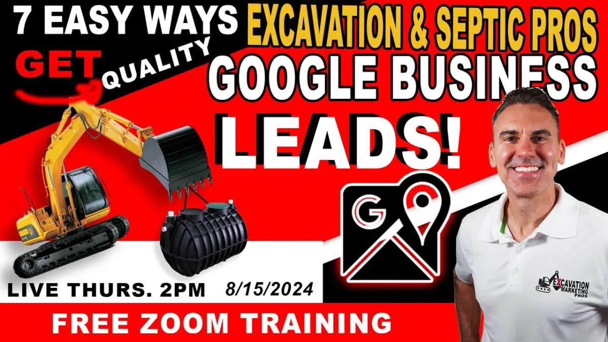 7 Ways To Get High Value Excavation and Septic Leads - Full Training Webinar