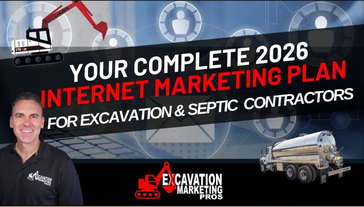 Your Complete 2026 Internet Marketing Plan for Excavation & Septic Contractors