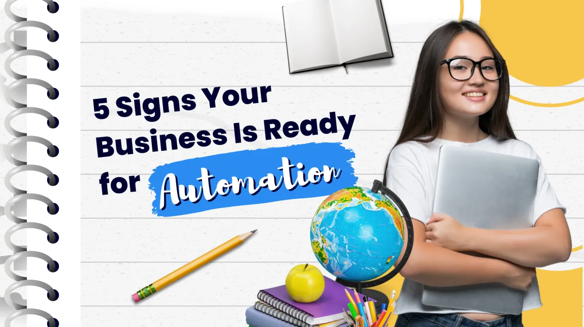 5 Signs Your Business Is Ready for Automation