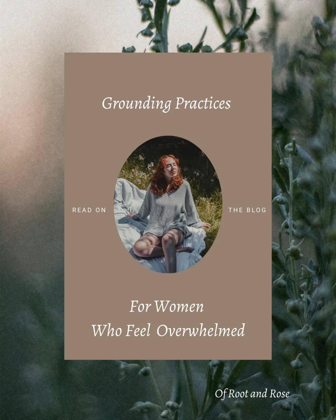 Grounding Practices For Women Who Feel Overwhelmed