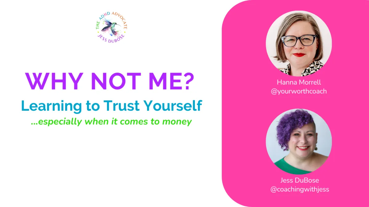 Why Not Me? - Learning to Trust Yourself...especially when it comes to money