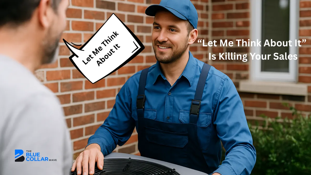 “Let Me Think About It” Is Killing Your Sales