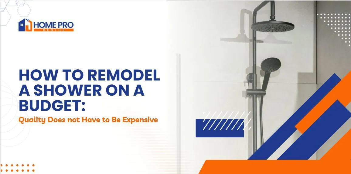 How to Remodel a Shower on a Budget: "Quality Does not Have to Be Expensive"
