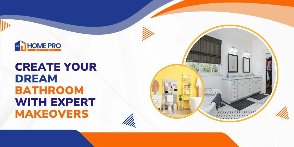 Create Your Dream Bathroom with Expert Makeovers