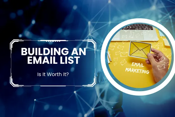 Why Build An Email List