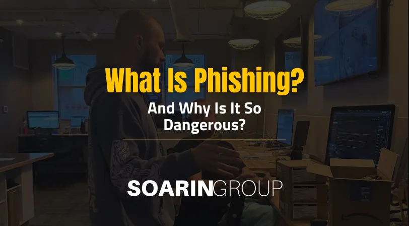 What Is Phishing? And Why Is It So Dangerous?