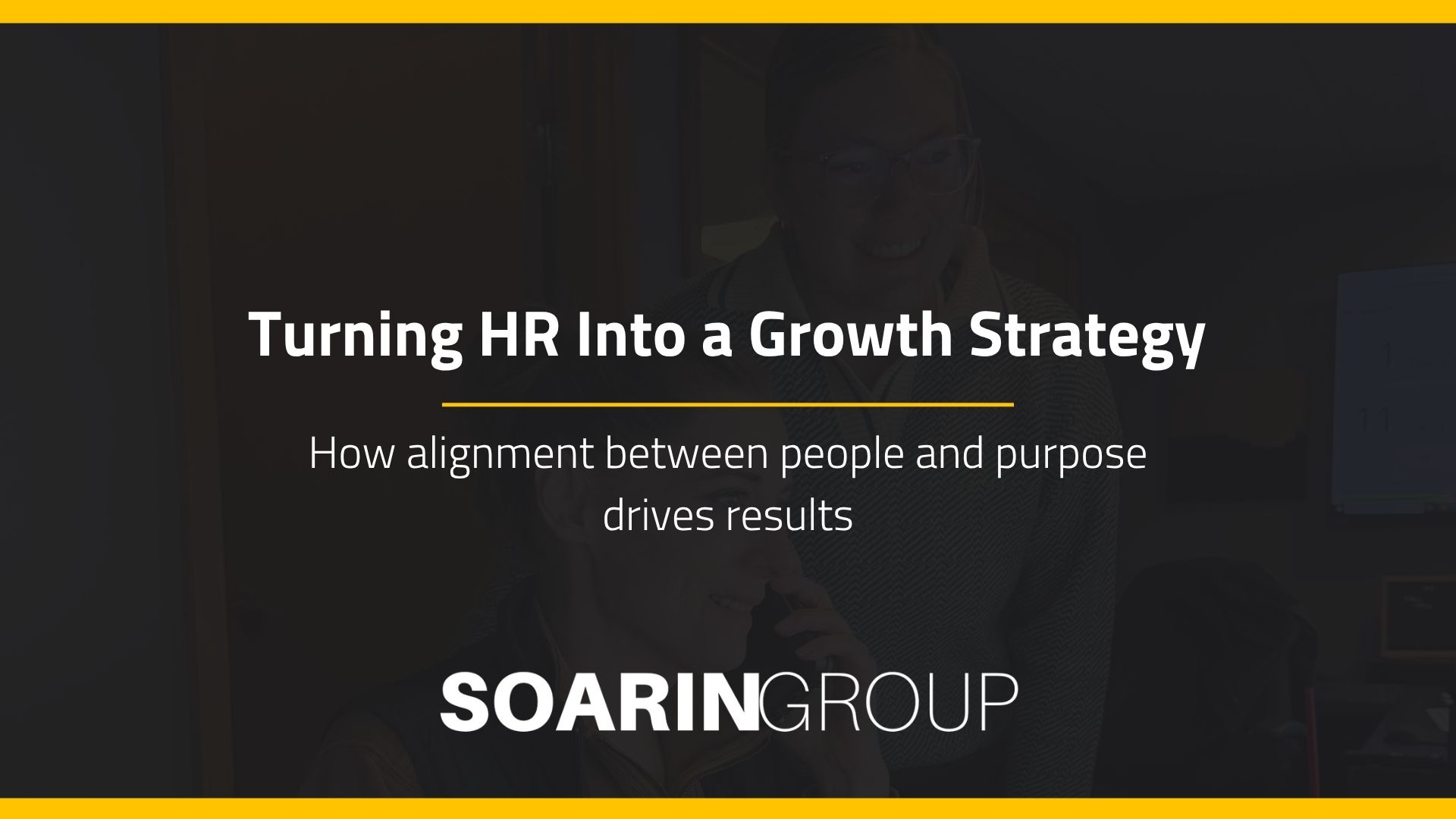 What Makes an HR Strategy Truly Effective in Supporting Business Goals?