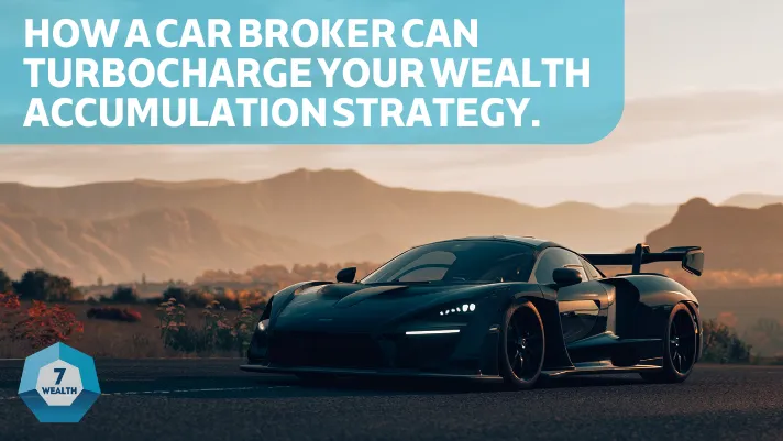 Boost your wealth accumulation strategy with a car broker—save time, money, and make smarter vehicle investments.