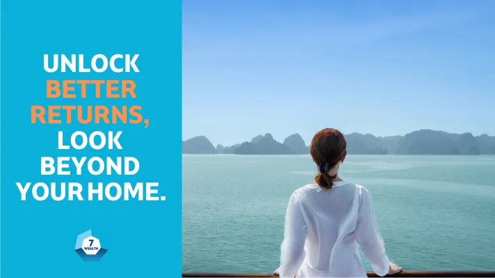 Maximize your investment returns by exploring opportunities beyond your home market.