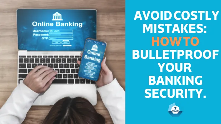 Protect your finances by avoiding costly mistakes and strengthening your banking security.