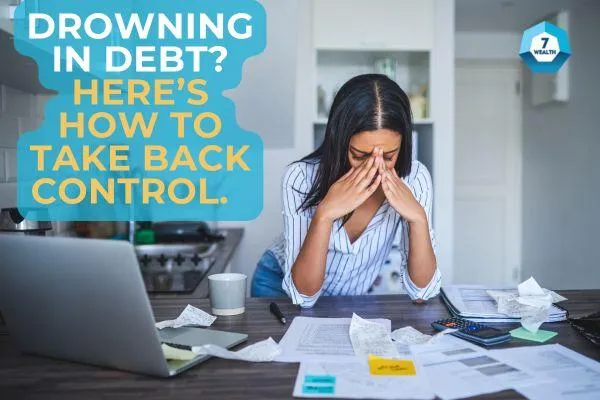 Drowning in Debt? Here’s How to Take Back Control