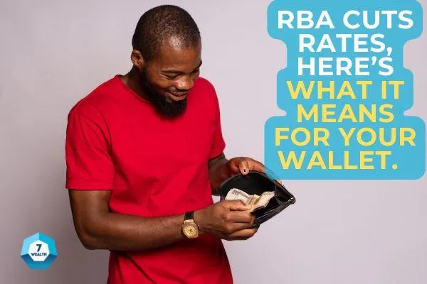 RBA Cuts Rates, Here’s What It Means for Your Wallet