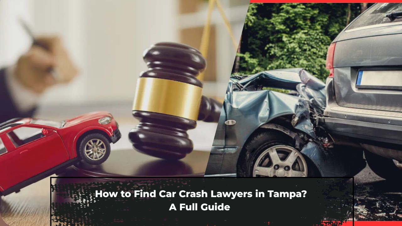 How to Find Car Crash Lawyers in Tampa