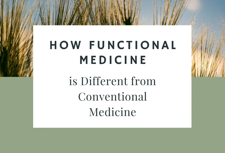 How Functional Medicine is Different from Conventional Medicine