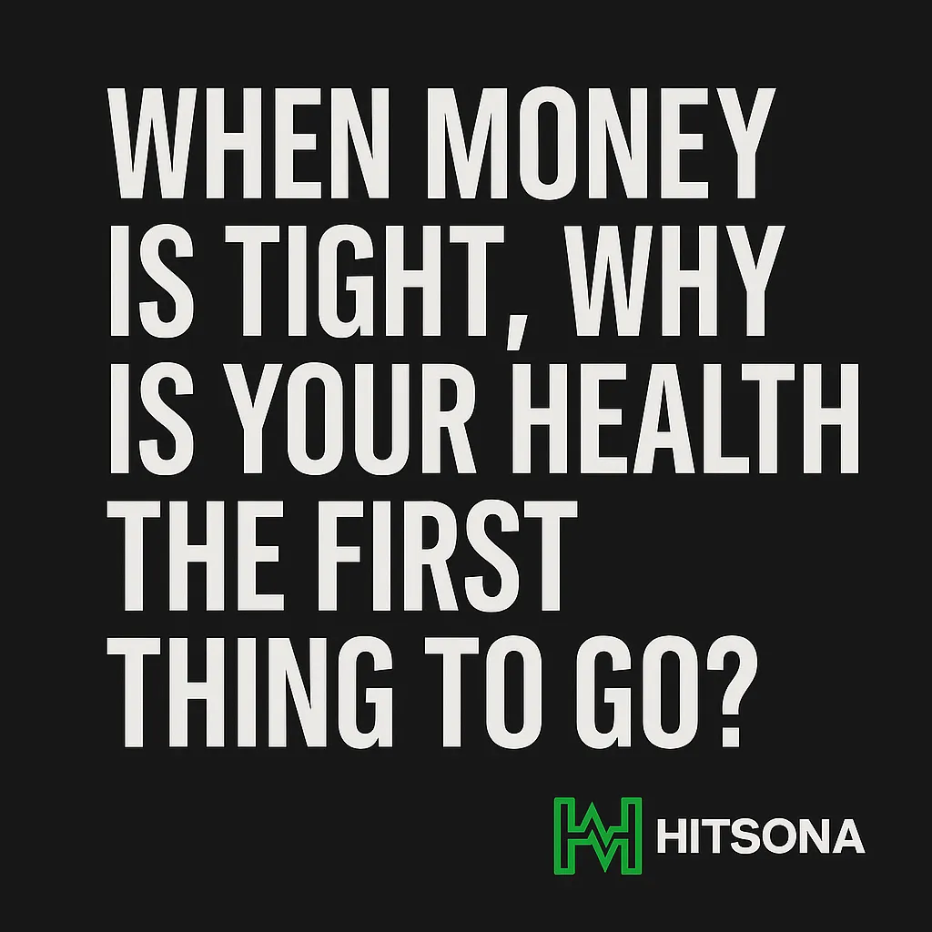 When Money Is Tight, Why Is Your Health the First Thing to Go?