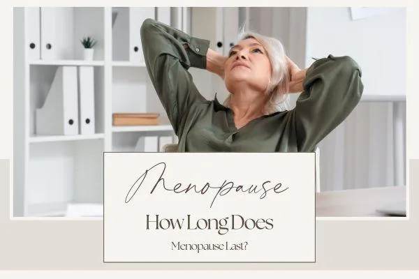 How Long Does Menopause Last? Insights from a Certified Menopause Coach