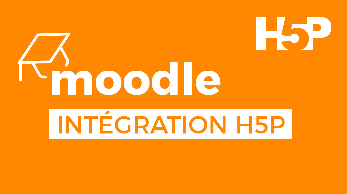 Moodle intègrera bientôt H5P