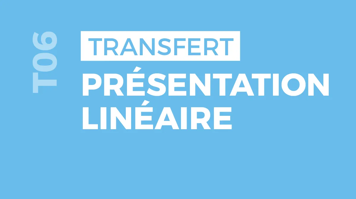 Présentation Linéaire