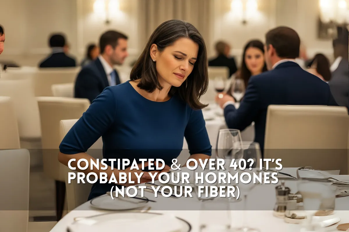 Constipated & Over 40? It’s Probably Your Hormones (Not Your Fiber)