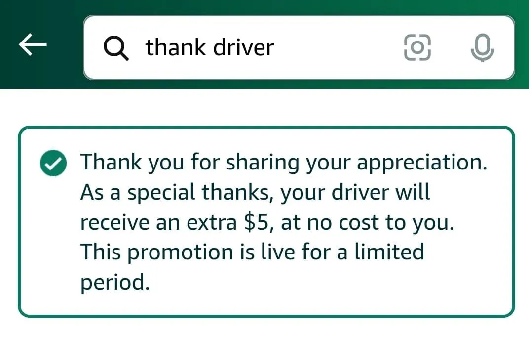 "Brighten your Amazon driver's day! Click 'Thank My Driver' to send them an extra $5 courtesy of Amazon. It’s free, quick, and a great way to show appreciation. Don’t wait—this limited-time holiday promotion won’t last long!"