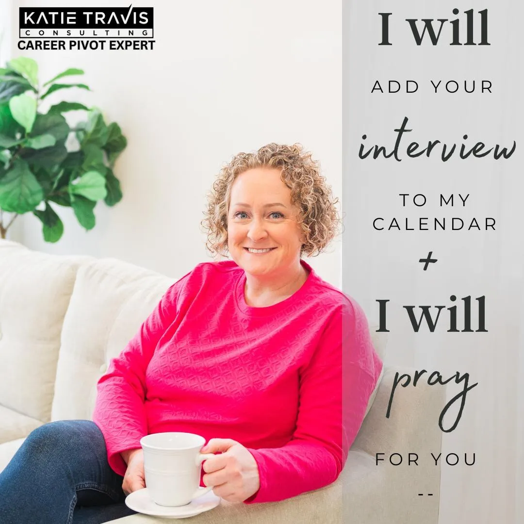 A smiling woman with short curly blonde hair sits on a white couch, wearing a bright pink sweater and holding a white coffee cup. To her left, a green plant is visible. On the right side of the image, text reads: "I will add your interview to my calendar + I will pray for you." Above, a logo says "Katie Travis Consulting, Career Pivot Expert."