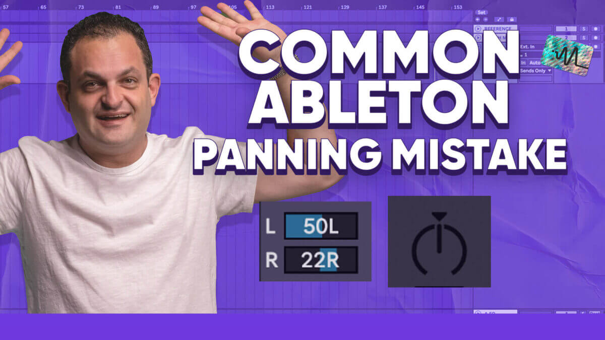 Common Ableton Panning Mistake