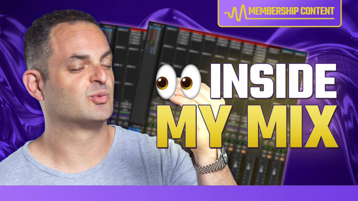 Look Inside My Pro Tools Mixing Session