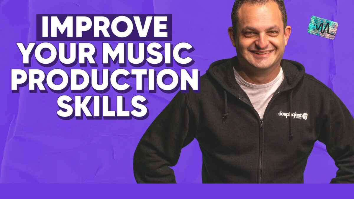 Improve Music Production Skills