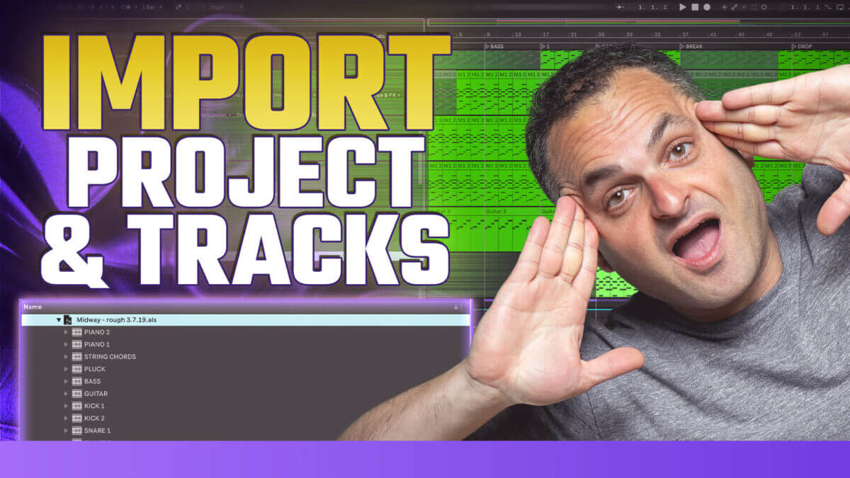 Ableton’s Import Feature – The Secret Weapon to Speed Up Your Workflow