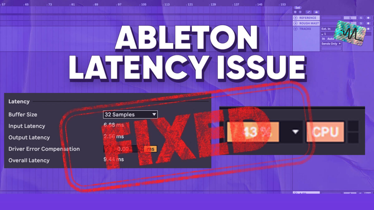 Get Rid of Ableton Latency Issue…Now!