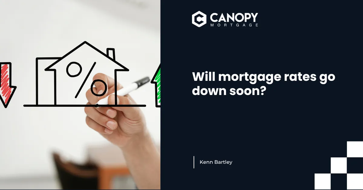 Will Mortgage Rates Go Down Soon? What Buyers & Refinancers Need to Know