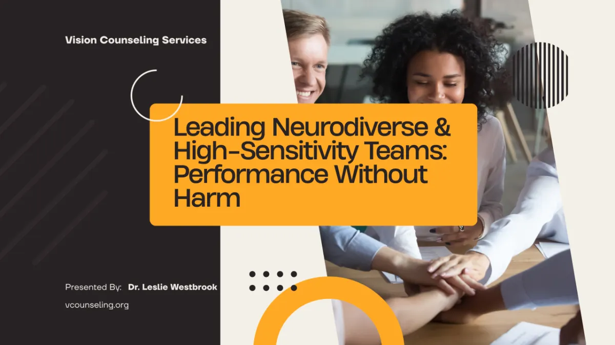Leading Neurodiverse & High-Sensitivity Teams: Performance Without Harm