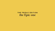 the Friday edition - the Epic one