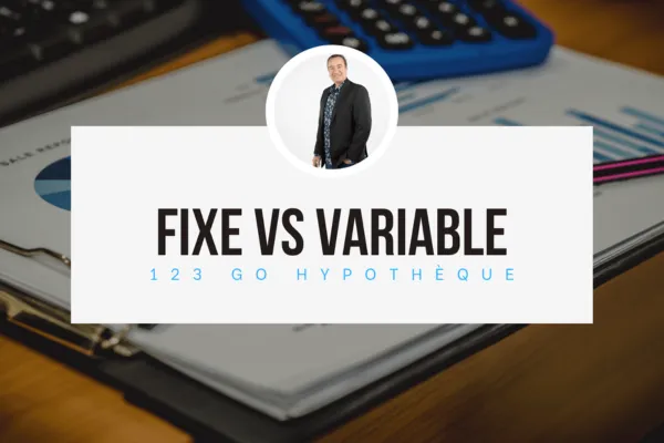 Taux fixe versus taux variables