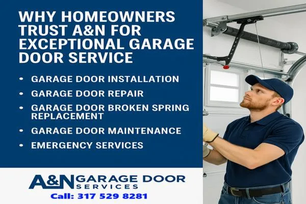 A@N Garage Door Services: Why Indiana Homeowners Choose Us