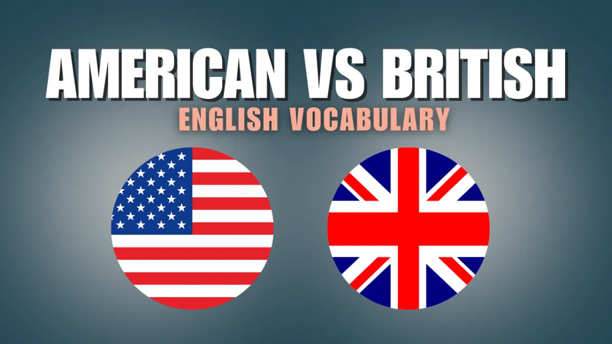 American Vs British Vocabulary