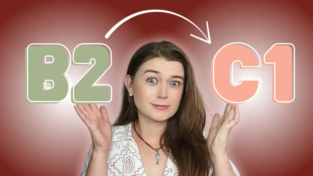 From B2 to C1 – Stepping into Advanced English